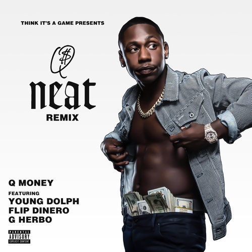 Neat (feat. Young Dolph, YFN Lucci, Peewee Longway, Flipp Dinero & G Herbo) (Remix) (Explicit) (Remix|feat. Young Dolph, YFN Lucci, Peewee Longway, Flipp Dinero & G Herbo|Explicit)