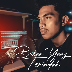 Dengarkan Bukan Yang Terindah lagu dari Fresly Nikijuluw dengan lirik