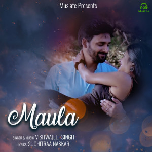 Listen to Maula song with lyrics from Vishwajeet Singh