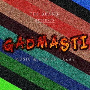 收聽Azay的Gadmasti (Explicit)歌詞歌曲