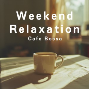 Relaxing Guitar Crew的专辑Weekend Relaxation Cafe Bossa