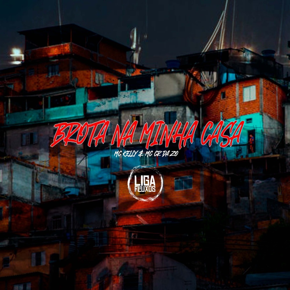 Brota na Minha Casa (Explicit)