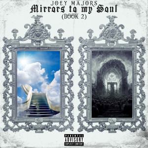 Joey Majors的專輯Mirrors To My Soul (Book 2) [Explicit]