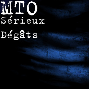 Listen to Sérieux Dégâts (Explicit) song with lyrics from MTO