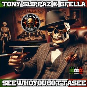 收聽Tony Slippaz的SEEWHOYOUGOTTASEE (feat. G Fella) (Explicit)歌詞歌曲