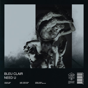 Dengarkan Need U lagu dari Bleu Clair dengan lirik