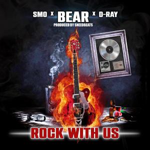 收聽Iambear810的Rock With Us (feat. SMO & D-Ray) (Explicit)歌詞歌曲