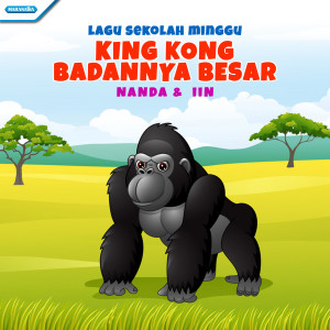 Album Kingkong Badannya Besar (Lagu Sekolah Minggu) from Nanda