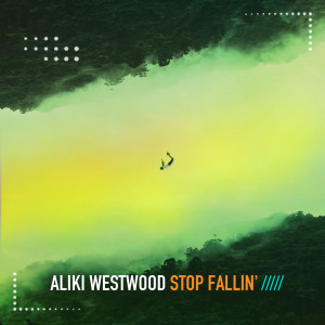 Album Stop Fallin' oleh Aliki Westwood