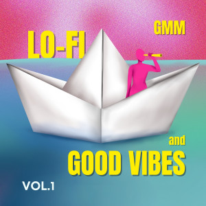 อัลบัม GMM LO-FI AND GOOD VIBES VOL.1 ศิลปิน GMM Instrumental