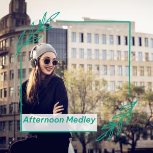 Album Afternoon Medley from 