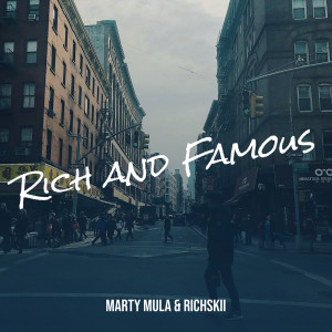 MARTY MULA的專輯Rich and Famous (Explicit)