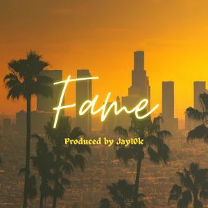 Listen to Fame song with lyrics from Jay10k_