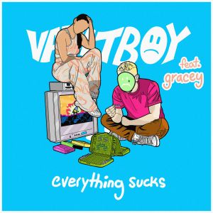 Dengarkan lagu everything sucks (feat. GRACEY) (Explicit) nyanyian vaultboy dengan lirik