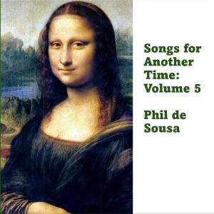 Album Songs for Another Time, Vol. 5 from Phil de Sousa