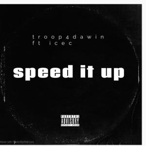 收聽Troop4dawin的Speed it up (feat. Ice c) (Explicit)歌詞歌曲