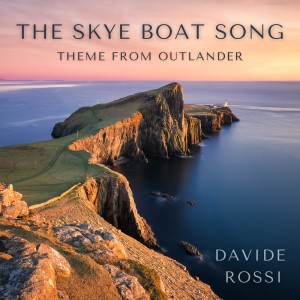 Listen to The Skye Boat Song (Theme from Outlander) song with lyrics from Davide Rossi