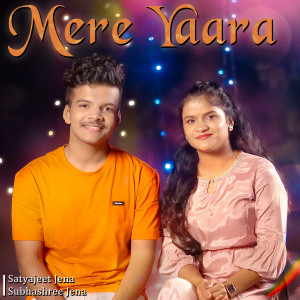 Album Mere Yaara oleh Satyajeet Jena