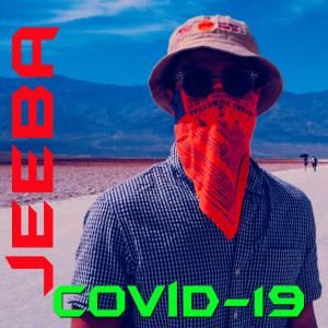 收聽DJ Jeeba的Covid 19歌詞歌曲