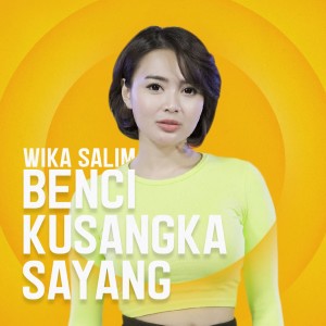 Benci Kusangka Sayang