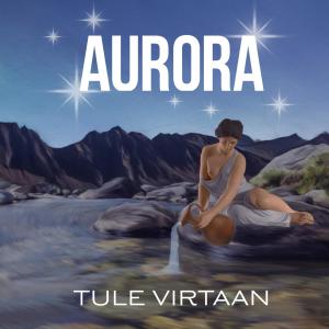 Aurora的專輯Tule virtaan - EP