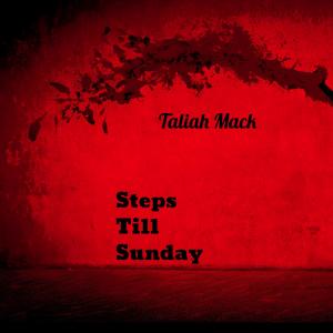 收聽Taliah Mack的Steps Till Sunday (feat. Toby Wilson & Bryony)歌詞歌曲