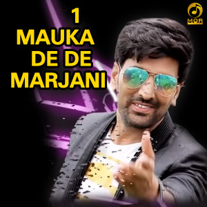 Listen to 1 Moka De De Marjani song with lyrics from Vinu Gaur