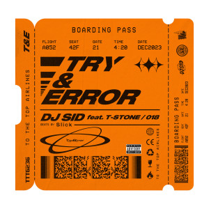 Listen to Try & Error (feat. T-STONE & 018) (Explicit) song with lyrics from DJ Sid