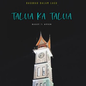 Listen to Talua Ka Talua song with lyrics from BUSET