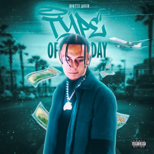 收聽White $osa的Type of Day (Radio Edit)歌詞歌曲