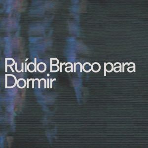Album Ruído Branco para Dormir from 