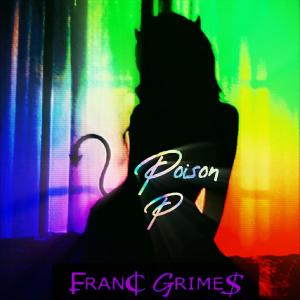 อัลบัม Poison P (Explicit) ศิลปิน Franc Grimes