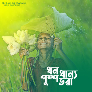 Listen to Dhono Dhanno Pushpo Bhora (Rock Version) song with lyrics from Rhythmic Raj Chatterjee