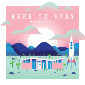 收聽Weslynn的Here to Stay歌詞歌曲