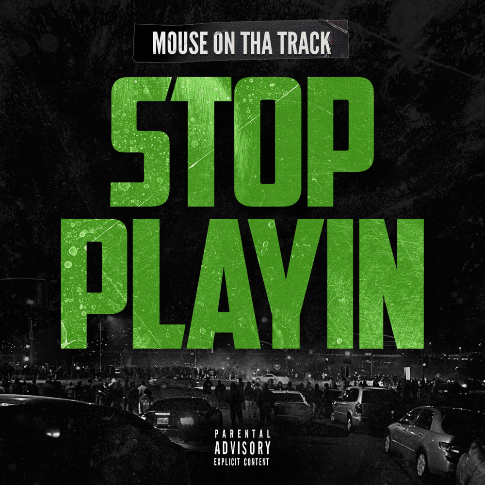 Stop Playin (Explicit)