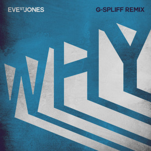 อัลบัม Why (G-Spliff Remix) ศิลปิน Eve St. Jones