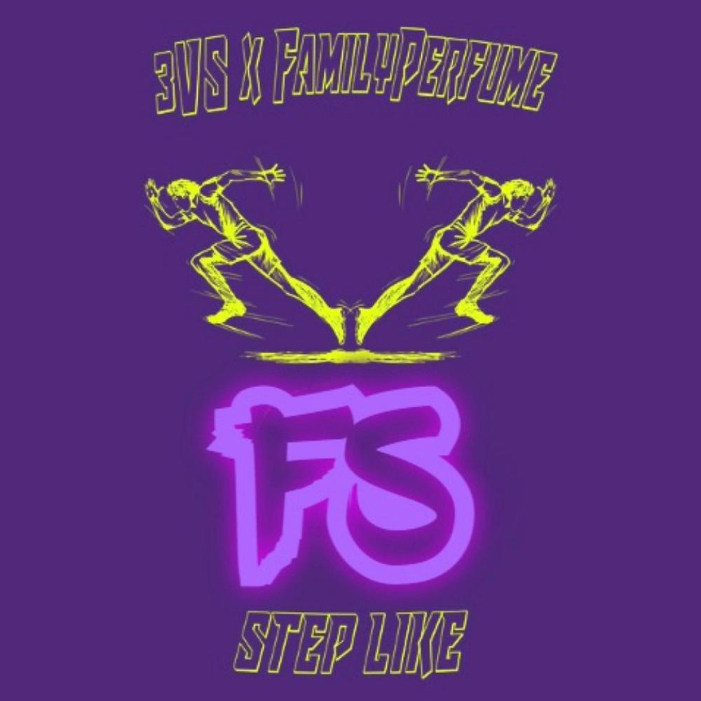 Step Like (feat. 3vs & familyperfume) (Fusion Season Remix|Explicit)