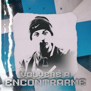 Listen to Volveré a Encontrarme song with lyrics from PTR