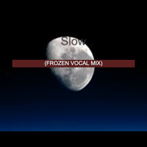ดาวน์โหลดและฟังเพลง Slow (Frozen Vocal Mix) พร้อมเนื้อเพลงจาก DDark