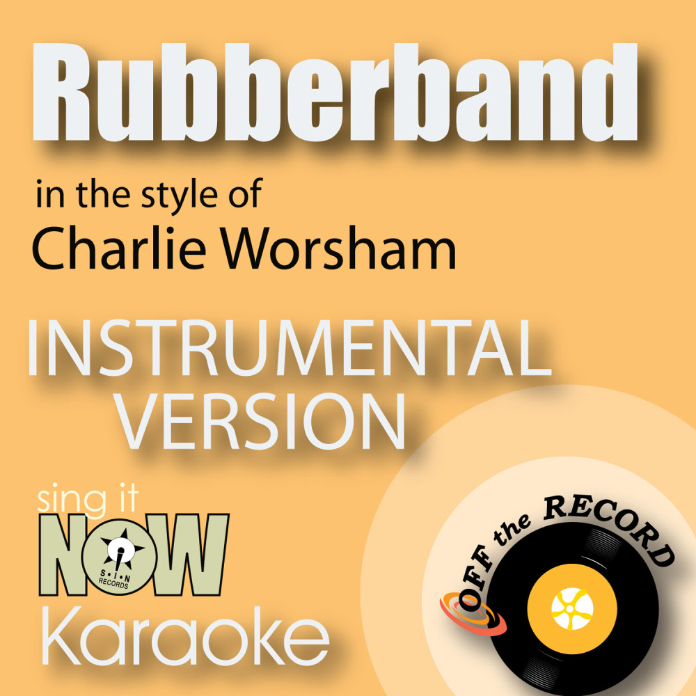 Rubberband (In the Style of Charlie Worsham) [Instrumental Karaoke Version] (Instrumental Karaoke Version)