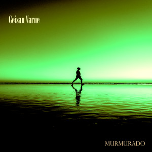 อัลบัม Murmurado ศิลปิน Geisan Varne