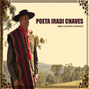 ดาวน์โหลดและฟังเพลง Meu Canto Antigo พร้อมเนื้อเพลงจาก Poeta Iradi Chaves