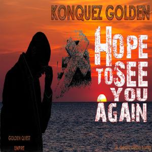 Kongquez Golden的專輯Hope To See You Again