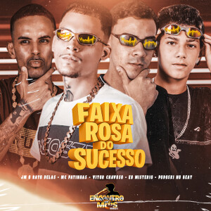 FAIXA ROSA DO SUCESSO (Explicit) dari Jm O Rato Delas
