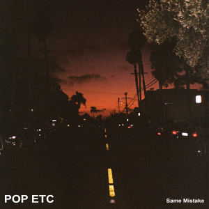 POP ETC的專輯Same Mistake