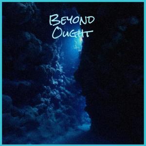 Various的专辑Beyond Ought