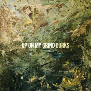Album Up on My Grind from Durks