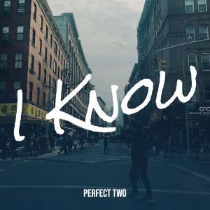 Album I Know from Perfect Two
