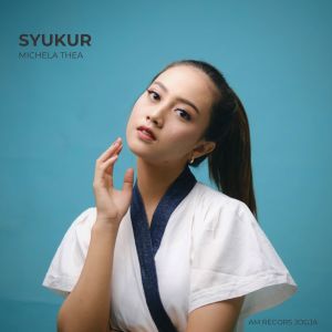Listen to Syukur song with lyrics from Michela Thea
