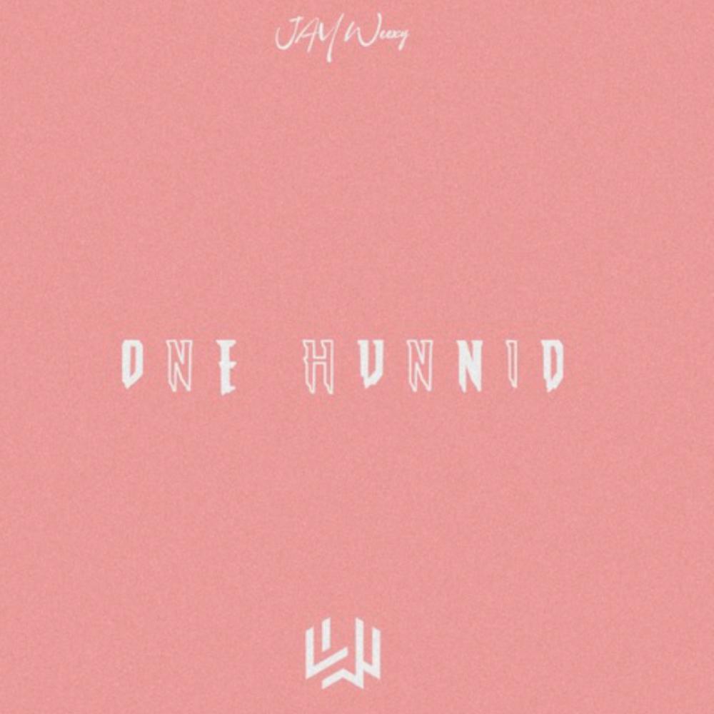 1 Hunnid (feat. Jay Weexy)